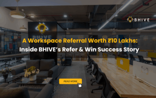 A Workspace Referral Worth ₹10 Lakhs Inside BHIVE’s Refer & Win Success Story