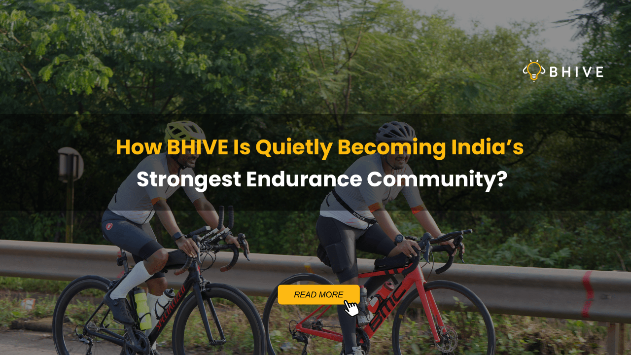 How BHIVE Is Quietly Becoming India’s Strongest Endurance Community