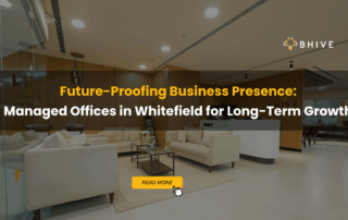 Managed Offices in Whitefield for Long-Term Growth