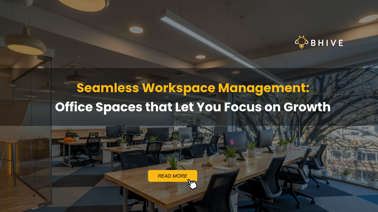 Seamless Workspace Management, Office Spaces that Let You Focus on Growth