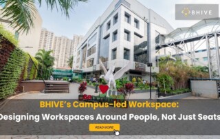 BHIVE campus-led workspace in Bengaluru showcasing a modern coworking campus designed around people, community, and productivity.