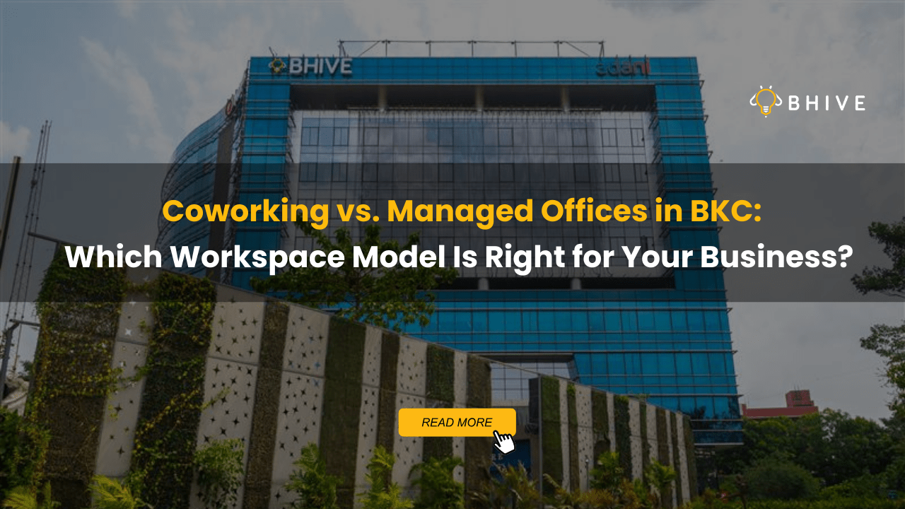 Coworking vs. Managed Offices in BKC