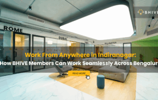 A coworking & managed office space in Indiranagar with a Work From Anywhere advantage