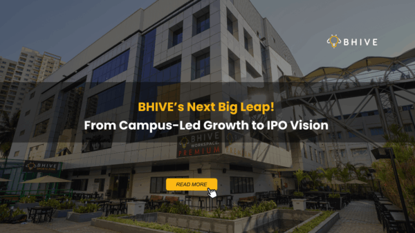 Bhive Camera BHIVE’s Next Big Leap: From Campus-Led Growth to IPO Vision - BHIVE ...