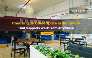 A Premium Office Space in Bangalore That Allows Work From Anywhere