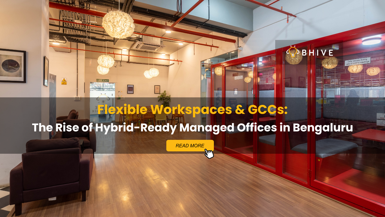 Hybrid-ready Managed Offices in Bengaluru for GCCs