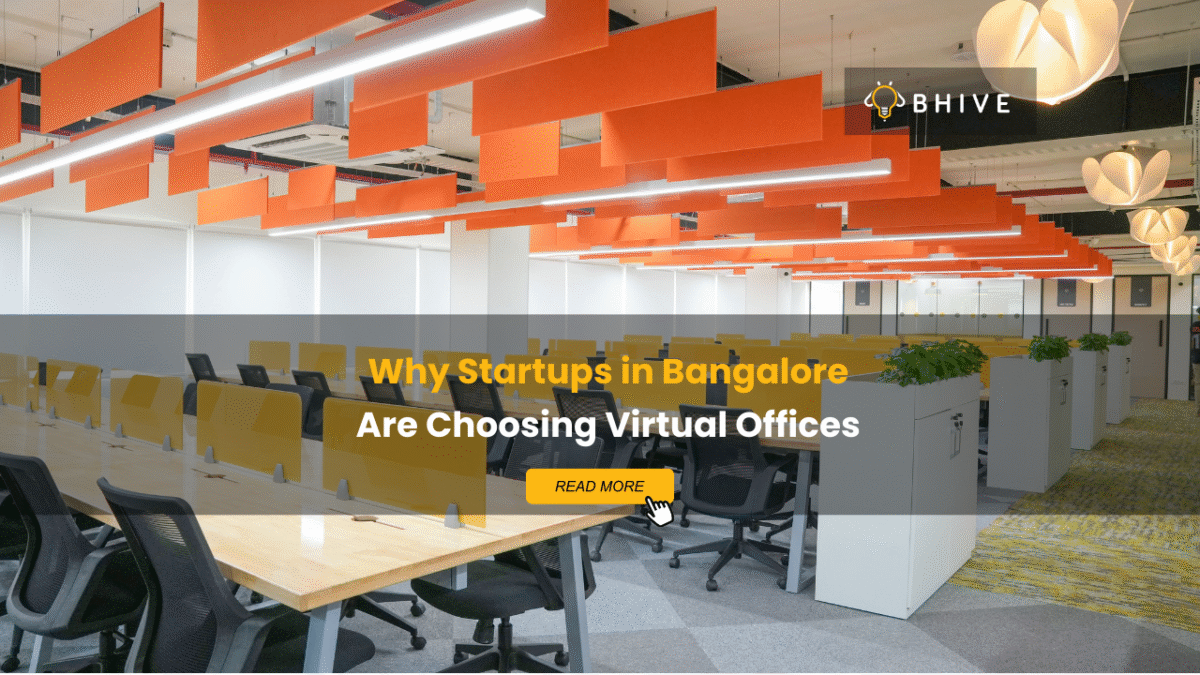 Why Startups in Bangalore Are Choosing Virtual Offices - BHIVE Workspace