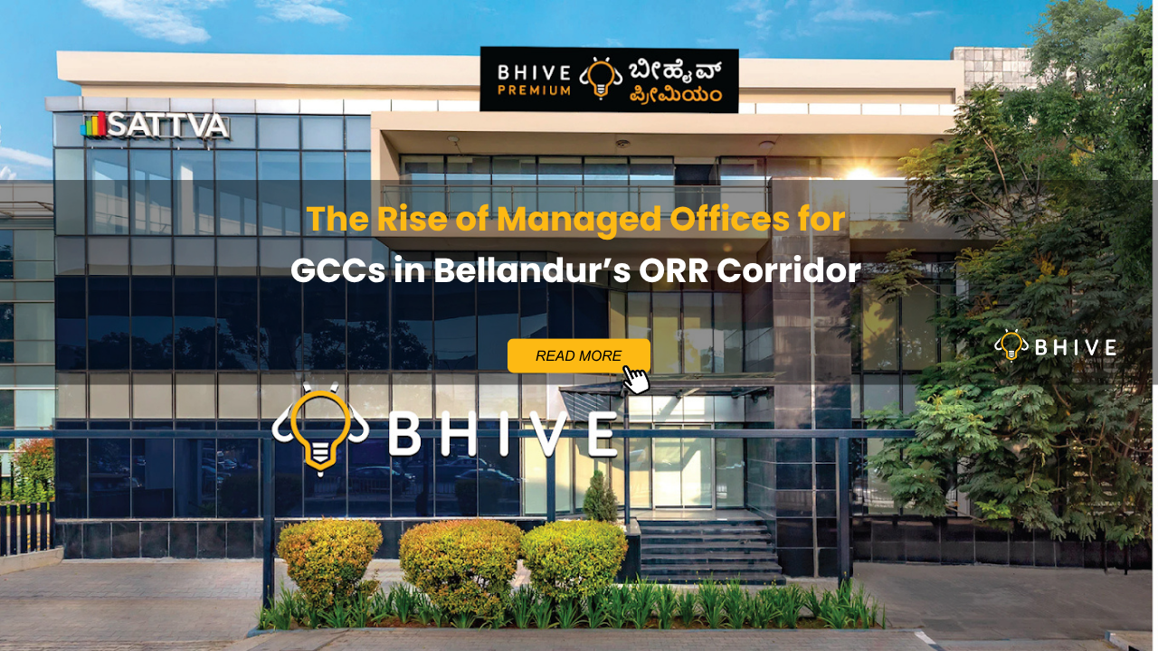 BHIVE Premium Bellandur managed office campus for GCCs on Outer Ring Road Bengaluru with modern glass facade and workspace branding