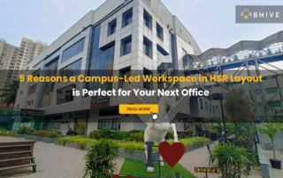 Exterior view of BHIVE Premium HSR Campus, a campus-led workspace in HSR Layout with modern office infrastructure, landscaped outdoor spaces, and lifestyle amenities.