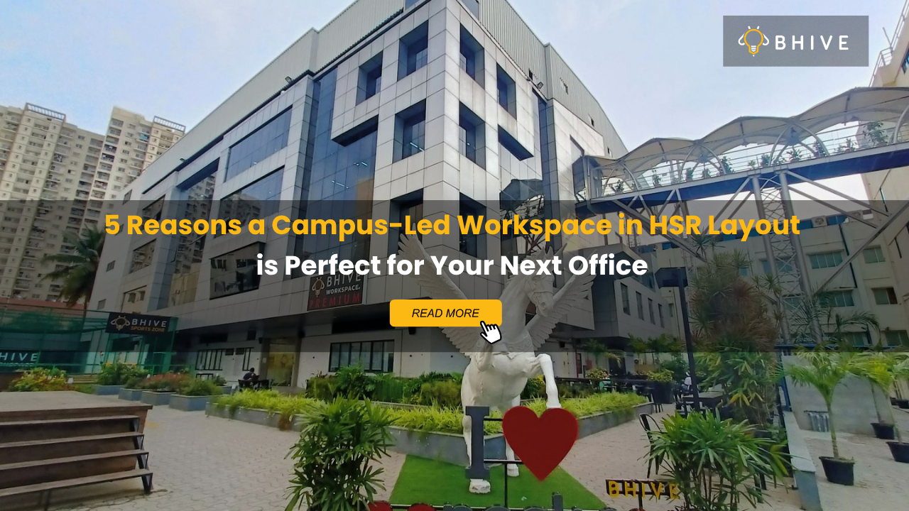 Exterior view of BHIVE Premium HSR Campus, a campus-led workspace in HSR Layout with modern office infrastructure, landscaped outdoor spaces, and lifestyle amenities.