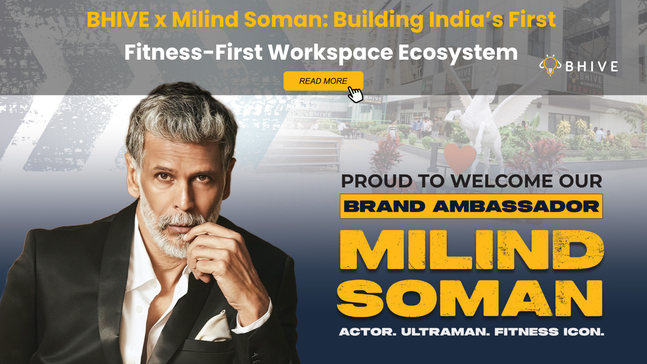BHIVE Workspace announces Milind Soman as its Brand Ambassador, reinforcing its vision of fitness-first, campus-led workspaces in India.