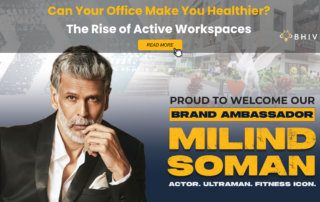 Milind Soman, BHIVE’s Brand Ambassador, promotes active workspaces that combine wellness, fitness, and productivity.